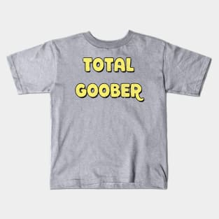 Funny shirt Total Goober silly tee Kids T-Shirt